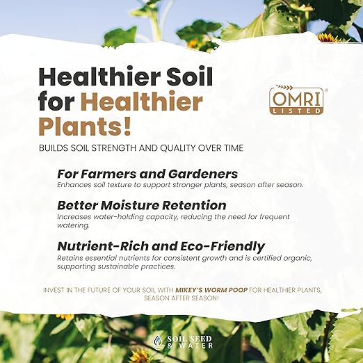 Soil Seed & Water Mikey’s Worm Poop – Organic Dairy Vermicompost Fertilizer Worm Castings for Gardens, Potted Plants & Soil Health - Superior to Standard Compost - OMRI Listed Organic Fertilizer