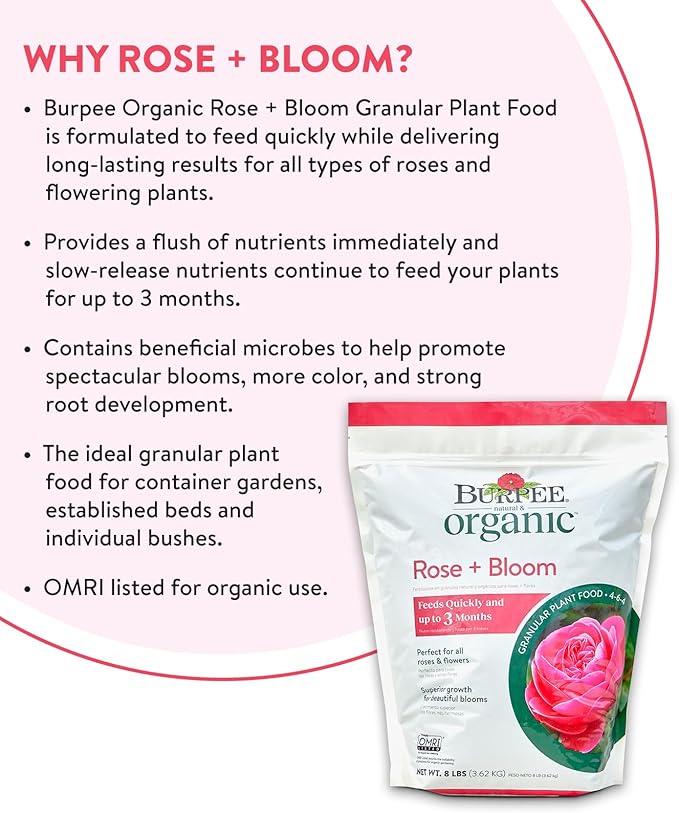 Burpee Organic Bloom Granular All-Natural Food for Roses and Flower Plants | Ideal for Container Gardens, Beds or Bushes, 4 lb, 4lb. Bag
