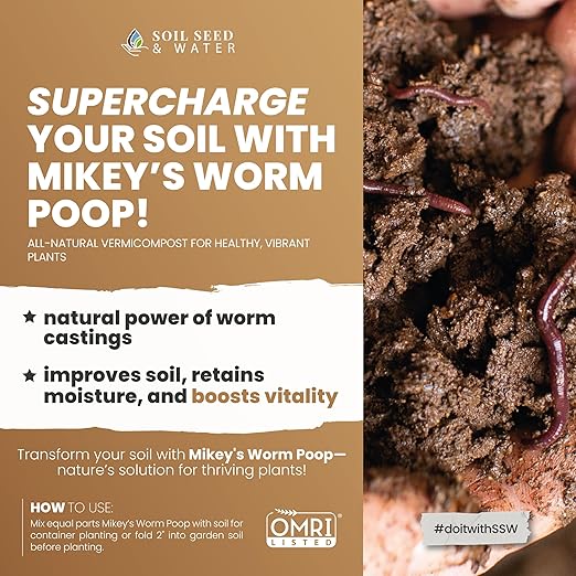 Soil Seed & Water Mikey’s Worm Poop – Organic Dairy Vermicompost Fertilizer Worm Castings for Gardens, Potted Plants & Soil Health - Superior to Standard Compost - OMRI Listed Organic Fertilizer